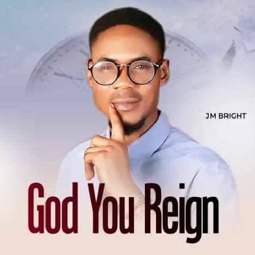 Download mp3, God You Reign by JM Bright