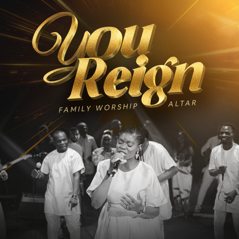 Download mp3, You Reign by Family Worship Altar