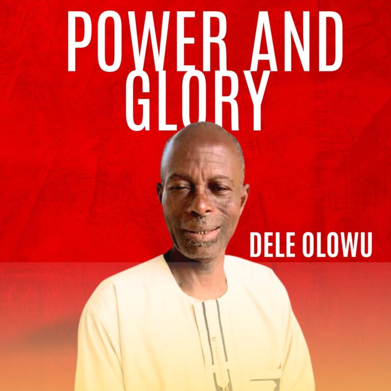 Power and Glory by Dele Olowu (Download mp3)